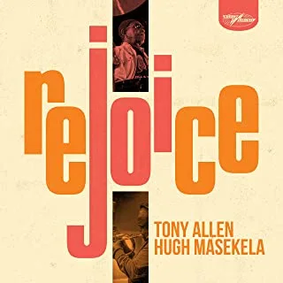 Tony Allen &amp; Hugh Masekela Rejoice (CD)