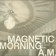 Magnetic Morning A.M. - LTD (LP)