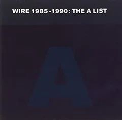 Wire Wire 1985-1990: The A List (CD)