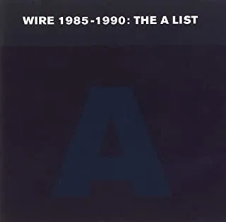 Wire Wire 1985-1990: The A List (CD)
