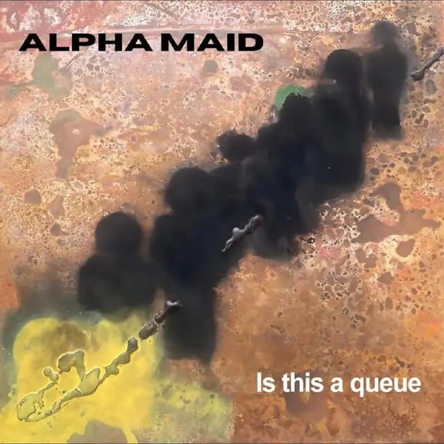 Alpha Maid Is This A Queue (LP) 