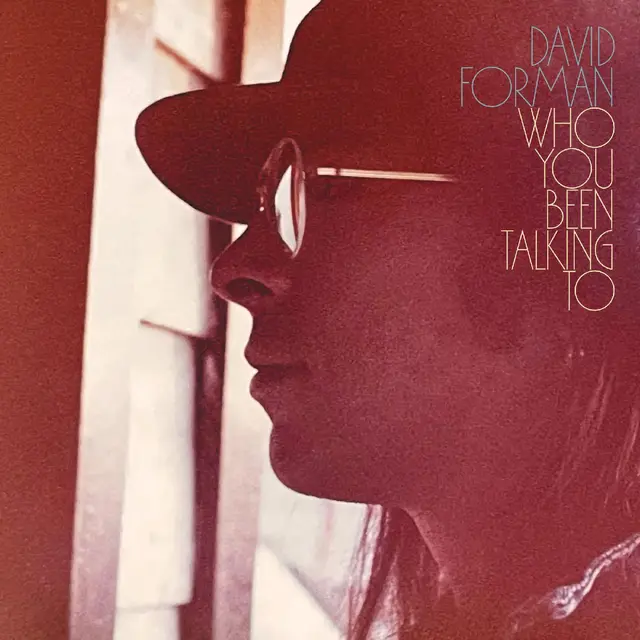David Forman Who You Been Talking To (LP) 