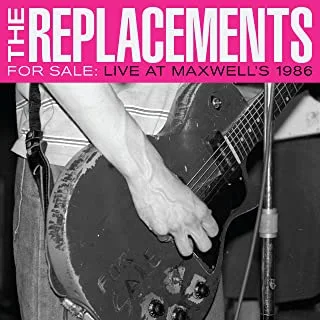 The Replacements For Sale: Live At Maxwell's 1986 (2CD)
