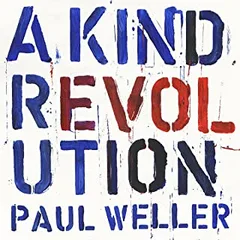 Paul Weller A Kind Revolution - DLX (3CD)