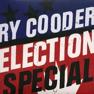 Ry Cooder Election Special (CD)