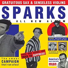 Sparks Gratuitous Sax &amp; Senseless Violins (3CD)