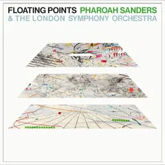 Floating Points, Pharoah Sanders &amp; LSO Promises (LP)
