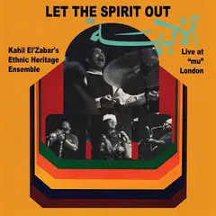 Kahil El'Zabar Let The Spirit Out - Live At "Mu"… (2LP)