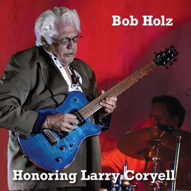 Bob Holz Honoring Larry Coryell (2LP) 