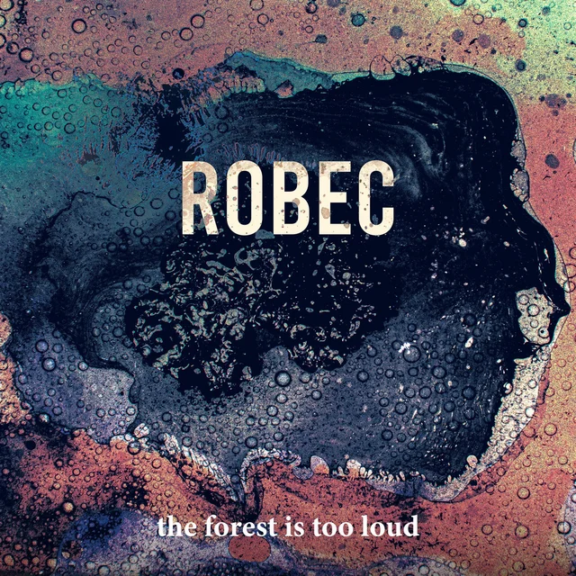 Robec The Forest Is Too Loud (LP) 