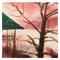 Foreningen For By Og Bygd Vegen Gløymer Ikkje Deg (LP)