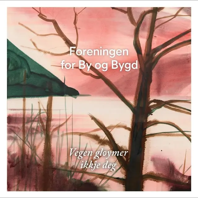 Foreningen For By Og Bygd Vegen Gløymer Ikkje Deg (LP) 