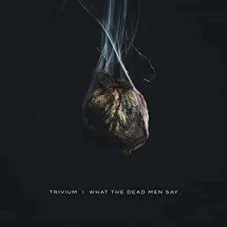 Trivium What The Dead Men Say (CD)