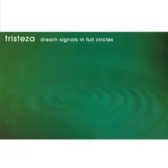 Tristeza Dream Signals In Full Circles - LTD (LP)