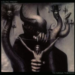 Celtic Frost To Mega Therion (CD)