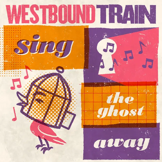 Westbound Train Sing The Ghost Away - LTD (LP) 