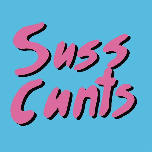 Suss Cunts Get Laid EP (7") 