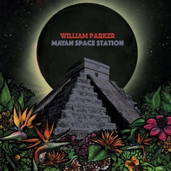 William Parker Mayan Space Station (LP)