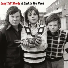 Long Tall Shorty A Bird In The Hand (LP)