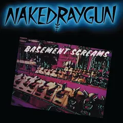 Naked Raygun Basement Screams - LTD (LP)