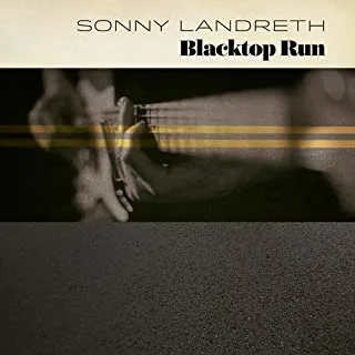 Sonny Landreth Blacktop Run (CD)