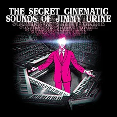 Jimmy Urine The Secret Cinematic Sounds of (CD)