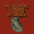 The Hellacopters &amp; Spiders Melody / My Obsession (7")
