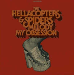 The Hellacopters &amp; Spiders Melody / My Obsession - LTD (7")