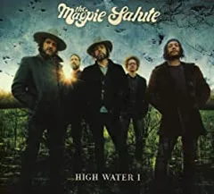 The Magpie Salute High Water I (CD)