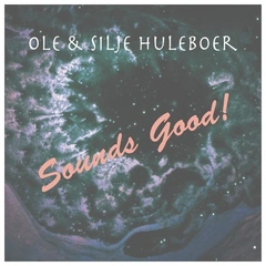 Ole &amp; Silje Huleboer Sounds good (LP)