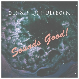 Ole &amp; Silje Huleboer Sounds good (LP)