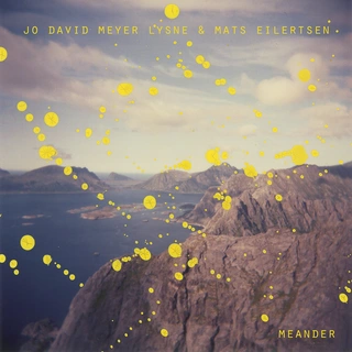Jo David Meyer Lysne &amp; Mats Eilertsen Meander (LP)