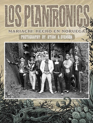 Los Plantronics / Stian S. Evensen Mariachi: Hecho en Noruega (BOK)