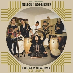 Enrique Rodriguez &amp; The Negra Chiway… Fase Liminal (LP)