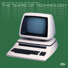 Bob Stanley &amp; Pete Wiggs The Tears Of Technology (CD)