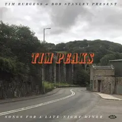 Tim Burgess &amp; Bob Stanley Tim Peaks (CD)