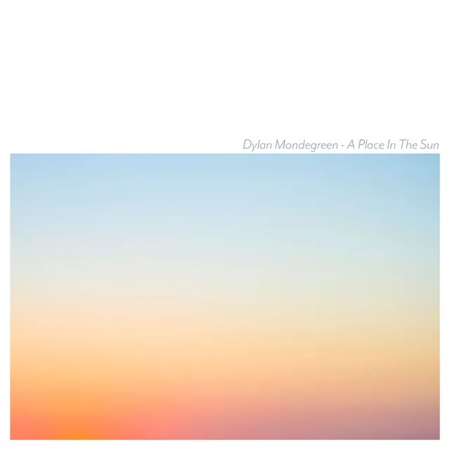 Dylan Mondegreen A Place In The Sun (LP) 