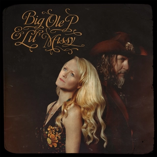 Big Ole P &amp; Lil' Missy Big Ole P &amp; Lil' Missy (LP)