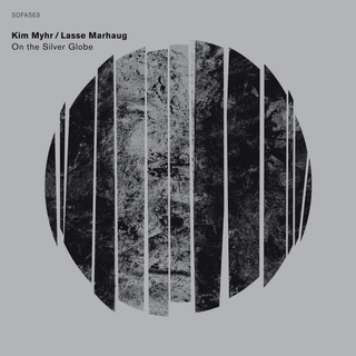 Kim Myhr / Lasse Marhaug On the Silver Globe (LP)