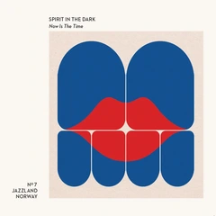 Spirit In The Dark Now Is The Time (LP)