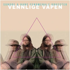 Sondre &amp; Hans Fenomenale Orkester Vennlige våpen (LP)