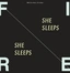 Fire! She Sleeps, She Sleeps (LP)