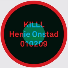 KILLL Henie Onstad 010209 (LP)