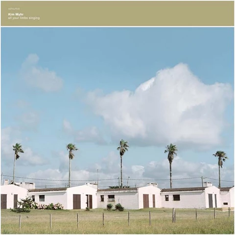 Kim Myhr All Your Limbs Singing (LP) 