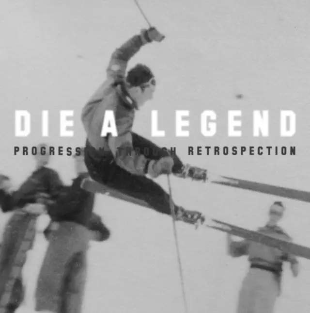 Die A Legend Progression Through Retrospection (LP) 