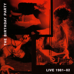 The Birthday Party Live 1981-82 (3LP)