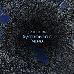 Mythopoeic Mind Hatchling (LP)