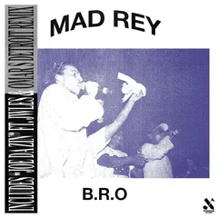 Mad Rey B.R.O (12")