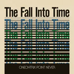 Oneohtrix Point Never Fall Into Time - RSD (LP)