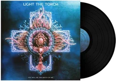 Light In The Torch You Will Be The Death Of Me (LP)